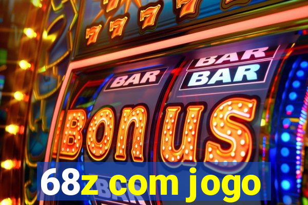 68z com jogo